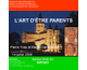 L'art d'�tre parents 1 � 3