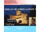 Quelle vie apr�s la mort&nbsp;?