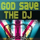 God save the DJ