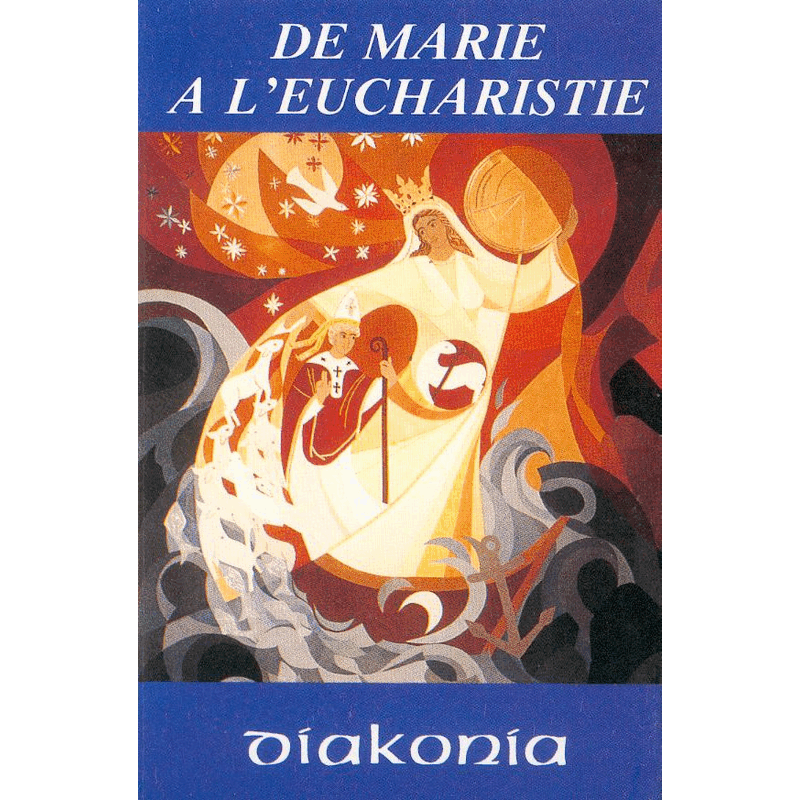 De Marie  l'Eucharistie - Cliquez sur l'Image pour la Fermer
