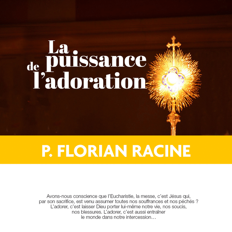 La puissance de l'adoration - Cliquez sur l'Image pour la Fermer