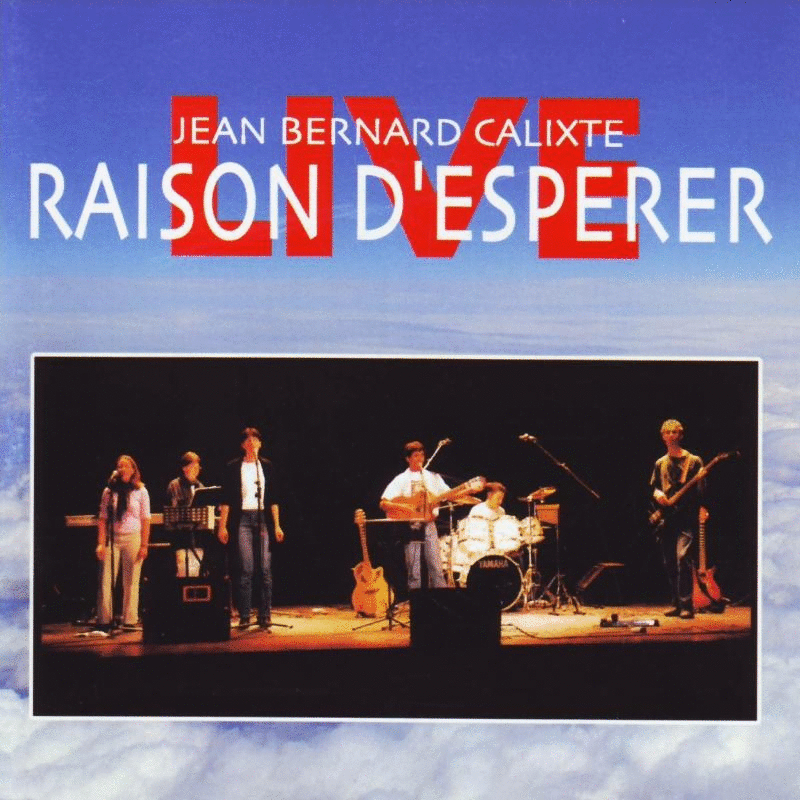 Raison d'esp�rer (Live) - Cliquez sur l'Image pour la Fermer