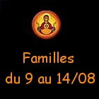 Familles 9 au 14/08