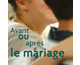 Avant ou aprs le mariage