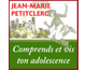 Comprends et vis ton adolescence