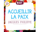 9 jours pour... Accueillir la paix