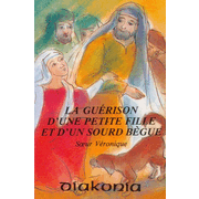 La gurison d'une petite fille et d'un sourd bgue