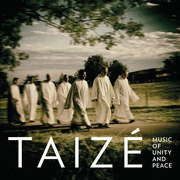 Taizé - Music of unity and peace